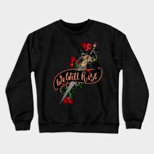 We Will Rise - From Blood and Ash Crewneck Sweatshirt